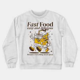 Fast food, easy and delicious Crewneck Sweatshirt